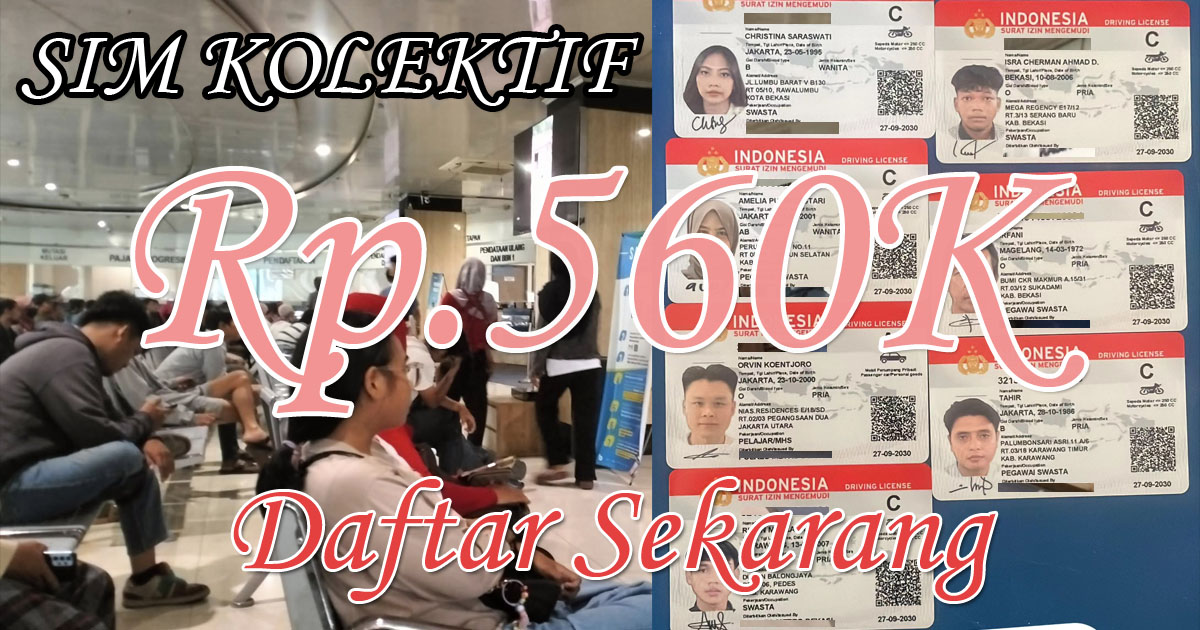 Pendaftaran SIM Kolektif A & C Terpercaya (Jabodetabek, Cikarang, Karawang)